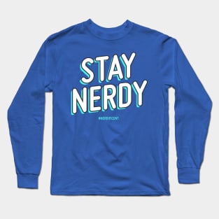 Stay Nerdy Long Sleeve T-Shirt